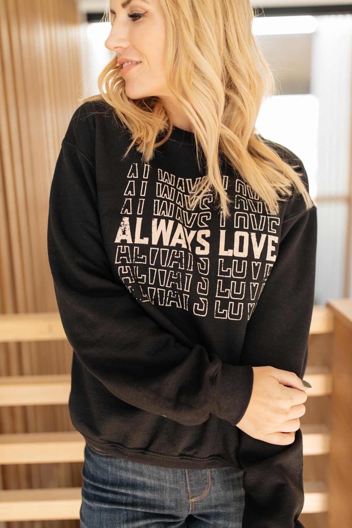 PREORDER: Always Love Sweatshirt