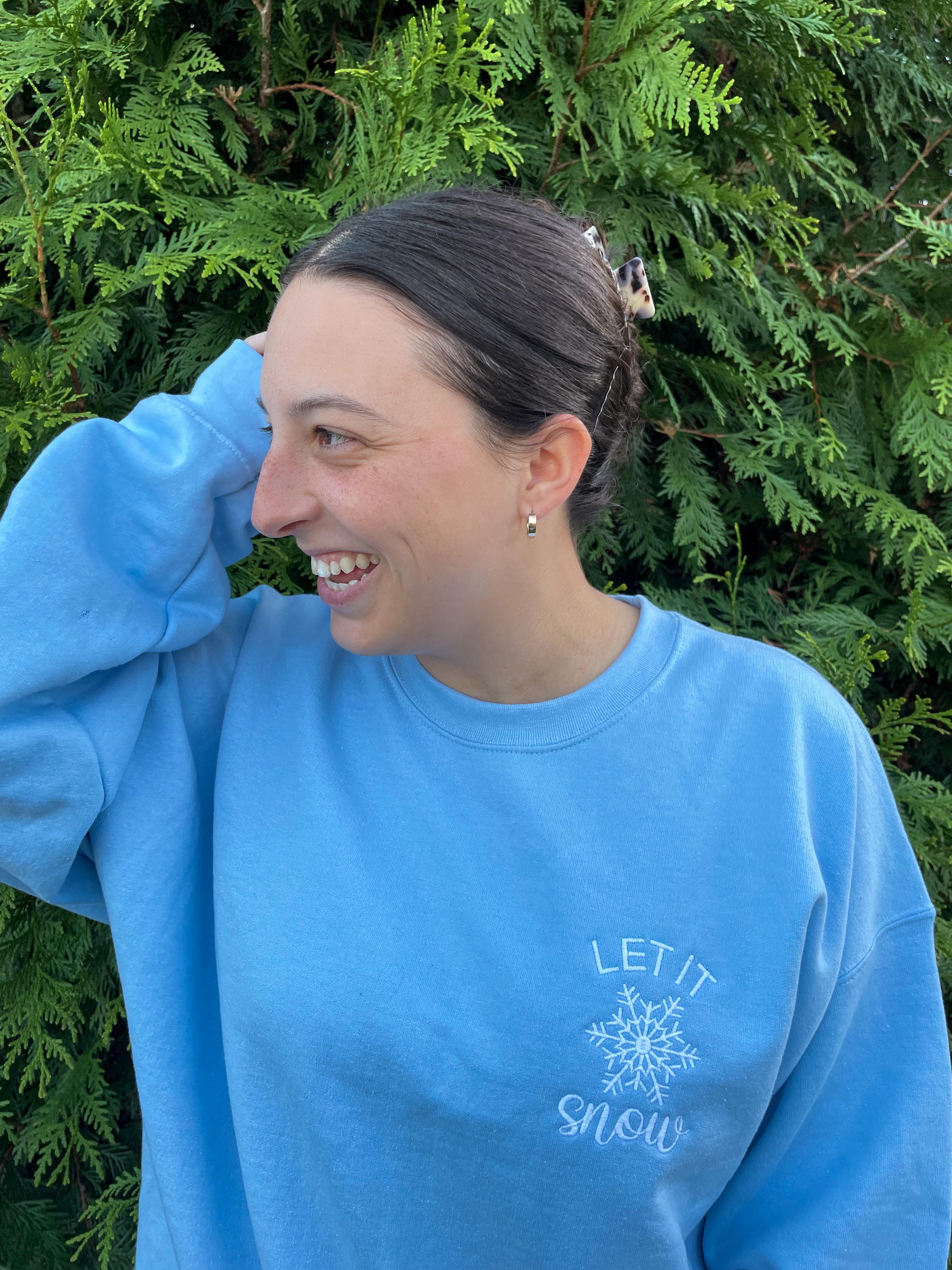PREORDER: Embroidered Let it Snow Sweatshirt